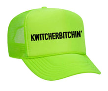 Load image into Gallery viewer, Kwitcherbitchin' Trucker Hat