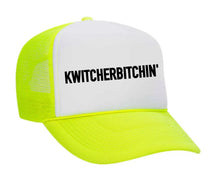 Load image into Gallery viewer, Kwitcherbitchin' Trucker Hat