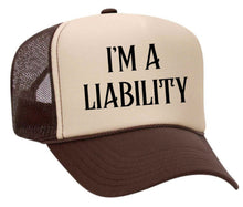 Load image into Gallery viewer, I’m A Liability Trucker Hat
