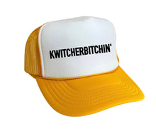 Load image into Gallery viewer, Kwitcherbitchin' Trucker Hat