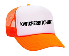 Load image into Gallery viewer, Kwitcherbitchin' Trucker Hat