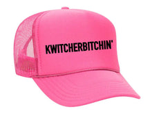 Load image into Gallery viewer, Kwitcherbitchin' Trucker Hat