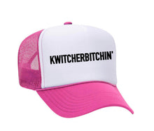 Load image into Gallery viewer, Kwitcherbitchin' Trucker Hat