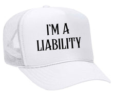 Load image into Gallery viewer, I’m A Liability Trucker Hat