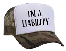 Load image into Gallery viewer, I’m A Liability Trucker Hat