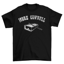 Load image into Gallery viewer, 'More Cowbell' Music T-Shirt