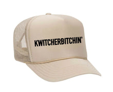 Load image into Gallery viewer, Kwitcherbitchin&#39; Trucker Hat
