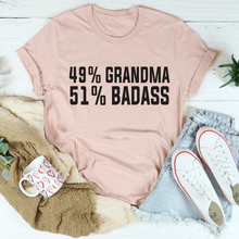 Load image into Gallery viewer, 49% Grandma 51% Badass Tee
