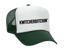 Load image into Gallery viewer, Kwitcherbitchin&#39; Trucker Hat
