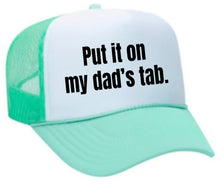 Load image into Gallery viewer, Put It On My Dad’s Tab Trucker Hat
