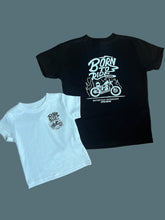 Load image into Gallery viewer, Born to ride | tshirt
