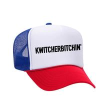 Load image into Gallery viewer, Kwitcherbitchin&#39; Trucker Hat
