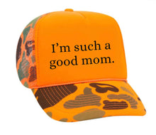 Load image into Gallery viewer, I&#39;m Such A Good Mom Trucker Hat
