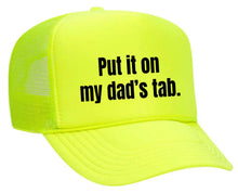 Load image into Gallery viewer, Put It On My Dad’s Tab Trucker Hat
